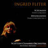 Ingrid Fliter 슈만 / 멘델스존: 피아노 협주곡 - 잉그리드 플리터 (Schumann / Mendelssohn: Piano Concertos)