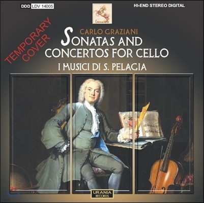 그라치아니: 첼로를 위한 소나타와 협주곡 (Carlo Graziani: Cello Concertos)
