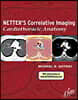 Netter's Correlative Imaging: Cardiothoracic Anatomy