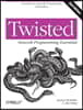Twisted Network Programming Essentials: Event-Driven Network Programming with Python