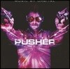 푸셔 영화음악 (Pusher OST by Orbital)