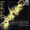 Philippe Herreweghe 멘델스존: 한 여름밤의 꿈 (Mendelssohn: A Midsummer Night's Dream) 필립 헤레베헤