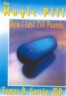 The Magic Pill: How I Lost 150 Pounds: How I Lost 150 Pounds