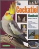 The Cockatiel Handbook