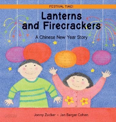 Lanterns and Firecrackers: A Chinese New Year Story