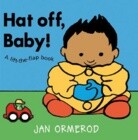 Hat Off, Baby!: A Lift-The-Flap Book