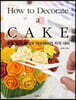 How to Decorate a CAKE