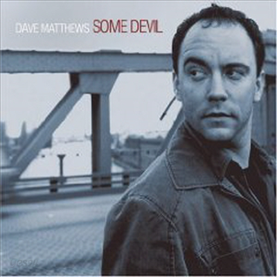 Dave Matthews - Some Devil (CD)