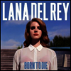 Lana Del Rey - Born To Die (LP)
