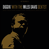 Miles Davis - Diggin' With The Miles Davis Sextet (180g LP)
