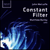존 메트카프 : 첼로곡집 (John Metcalfe : Constant Filter)(CD) - Matthew Barley