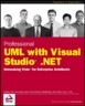 Professional UML using Visual Studio .NET: Unmasking VISIO for Enterprise Architects