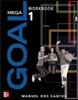 Mega Goal 1 : Workbook