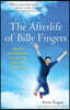 The Afterlife of Billy Fingers: How My Bad-Boy Brother Proved to Me There's Life After Death