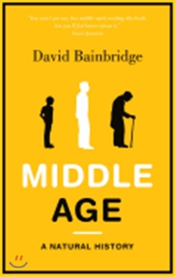 Middle Age: A Natural History