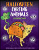Halloween Farting Animals Coloring Book: Spooky Fartastic Pages to Color & Silly Kid-Friendly Jokes