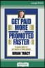 Get Paid More And Promoted Faster: 21 Great Ways to Get Ahead In Your Career (16pt Large Print Edition)
