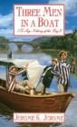 Three Men in a Boat: To Say Nothing of the Dog