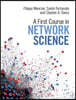 A First Course in Network Science