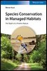 Species Conservation in Managed Habitats