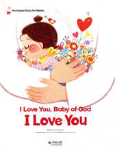 I Love You, Baby of God, I Love you