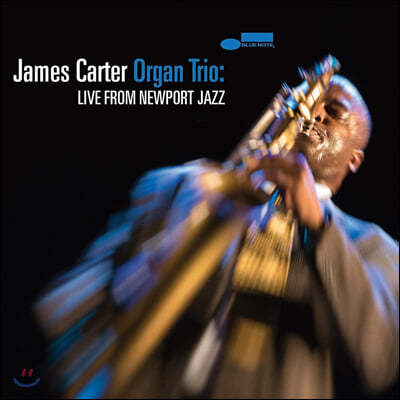 James Carter (제임스 카터) - James Carter Organ Trio: Live from Newport Jazz