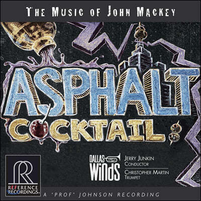 Jerry Junkin 아스팔트 칵테일 - 존 맥키의 음악 (Asphalt Cocktail - The Music of John Mackey)