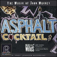 Jerry Junkin 아스팔트 칵테일 - 존 맥키의 음악 (Asphalt Cocktail - The Music of John Mackey)