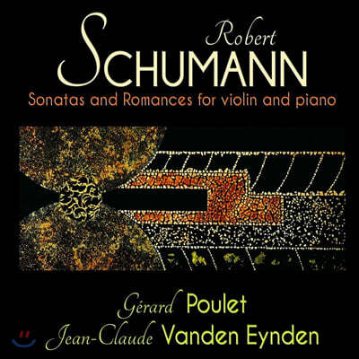 Gerard Poulet 슈만: 바이올린과 피아노를 위한 소나타와 로망스 - 제라르 뿔레