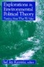Explorations in Environmental Political Theory