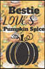 Bestie Loves Pumpkin Spice: (6x 9 inch) dotted lined journal with cream pages, journal and or diary for school, note taking, ... and more!