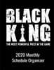 Black King The Most Powerful Piece In The Game 2020 Monthly Schedule Organizer: 90 page 2020 monthly calendar for Black Men with goals to do list and