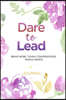 A Journal For Dare To Lead: Brave Work. Tough Conversations. Whole Heart.: A leadership and Self Journal