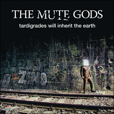 The Mute Gods (뮤트 갓스) - Tardigrades Will Inherit The Earth