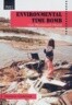 Environmental Time Bomb: Our Threatened Planet