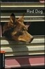 Oxford Bookworms Library 3/E 2: Red Dog