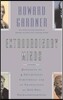 Extraordinary Minds: Portraits of 4 Exceptional Individuals and an Examination of Our Own Extraordinariness