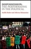 Dispossession: The Performative in the Political