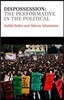 Dispossession: The Performative in the Political