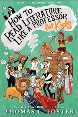 How to Read Literature Like a Professor: For Kids