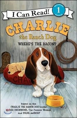 Charlie the Ranch Dog: Where&#39;s the Bacon?