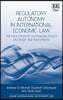 [염가한정판매] Regulatory Autonomy in International Economic Law