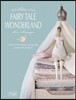 Tilda's Fairy Tale Wonderland: Over 25 Beautiful Sewing and Papercraft Projects