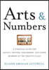 Arts & Numbers: A Financial Guide for Artists, Writers, Performers, and Other Members of the Creative Class