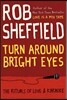 Turn Around Bright Eyes: The Rituals of Love & Karaoke