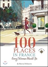 100 Places in France Every Woman Should Go