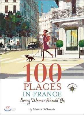 100 Places in France Every Woman Should Go