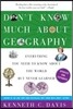 Don't Know Much About(r) Geography: Revised and Updated Edition