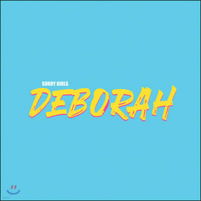 Sorry Girls (쏘리 걸스) - 1집 Deborah