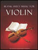 Blank Sheet Music For Violin: The Violinist Essential Music Notebook
